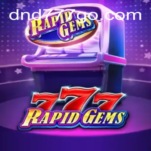 Explorando RapidGems777: Uma Visão Completa sobre o Jogo
